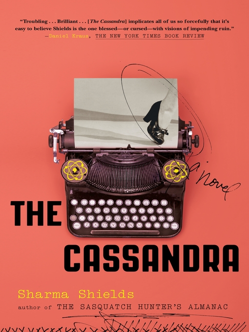 Title details for The Cassandra by Sharma Shields - Wait list